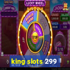 king slots 299